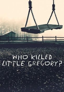 Küçük Gregory'yi Kim Öldürdü?