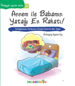 Annem ile Babamın Yatağı En Rahatı-Pedagojik Öyküler Dizisi 23
