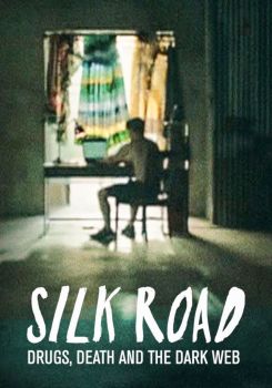 Silk Road: Drugs, Death and the Dark Web