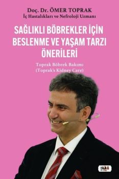 Sağlıklı Böbrekler İçin Beslenme ve Yaşam Tarzı Önerileri - Toprak Böbrek Bakımı