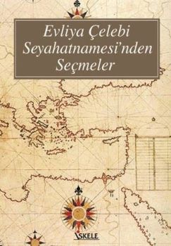 Evliya Çelebi Seyahatnamesi'nden Seçmeler