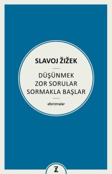 Düşünmek Zor Sorular Sormakla Başlar - Aforizmalar