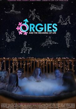 Orgies and the Meaning of Life