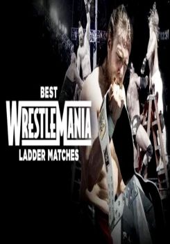 The Best of WWE - Best WrestleMania Ladder Matches