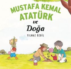 Mustafa Kemal Atatürk ve Doğa