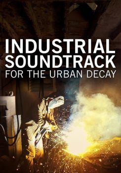 Industrial Soundtrack for the Urban Decay