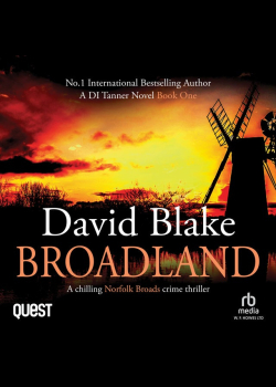 Broadland: British Detective Tanner Murder Mystery Series Book 1