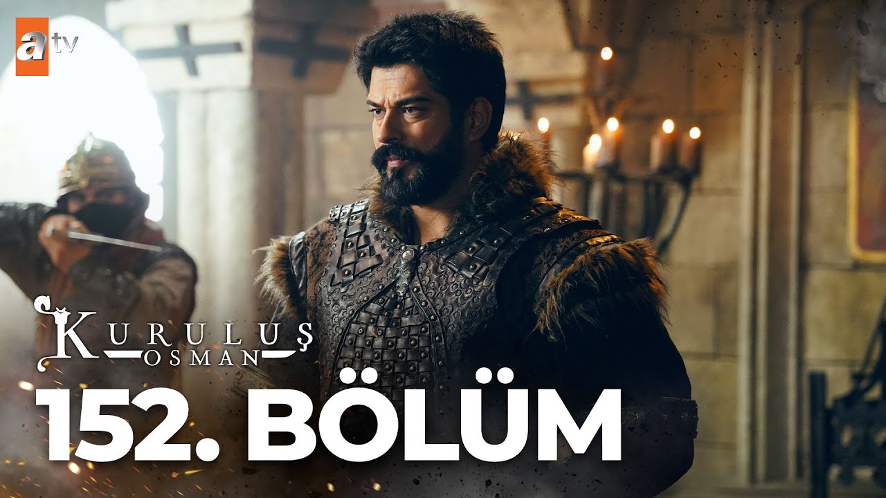 Kuruluş: Osman 152.Bölüm