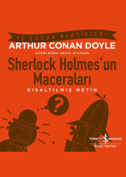 Sherlock Holmes'un Maceraları - Kısaltılmış Metin