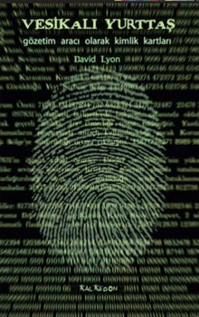 Vesikalı Yurttaş - Gözetim Aracı Olarak Kimlik Kartları