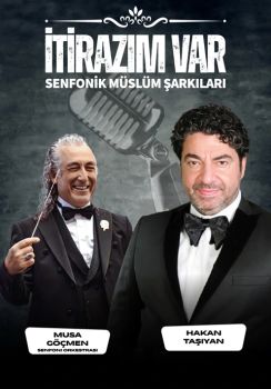 İtirazım Var "Senfonik Müslüm Şarkıları"- Hakan Taşıyan & Musa Göçmen Senfoni Orkestrası