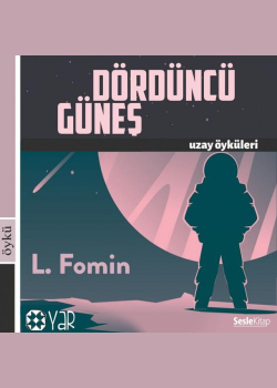 Dördüncü Güneş: Uzay Öyküleri