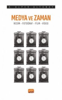 Medya ve Zaman - Resim Fotoğraf Film ve Video