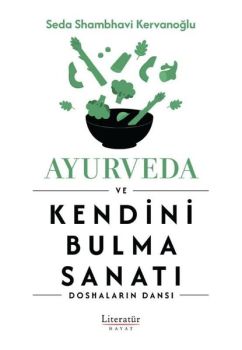 Ayurveda ve Kendini Bulma Sanat ı -Doshaların Dansı