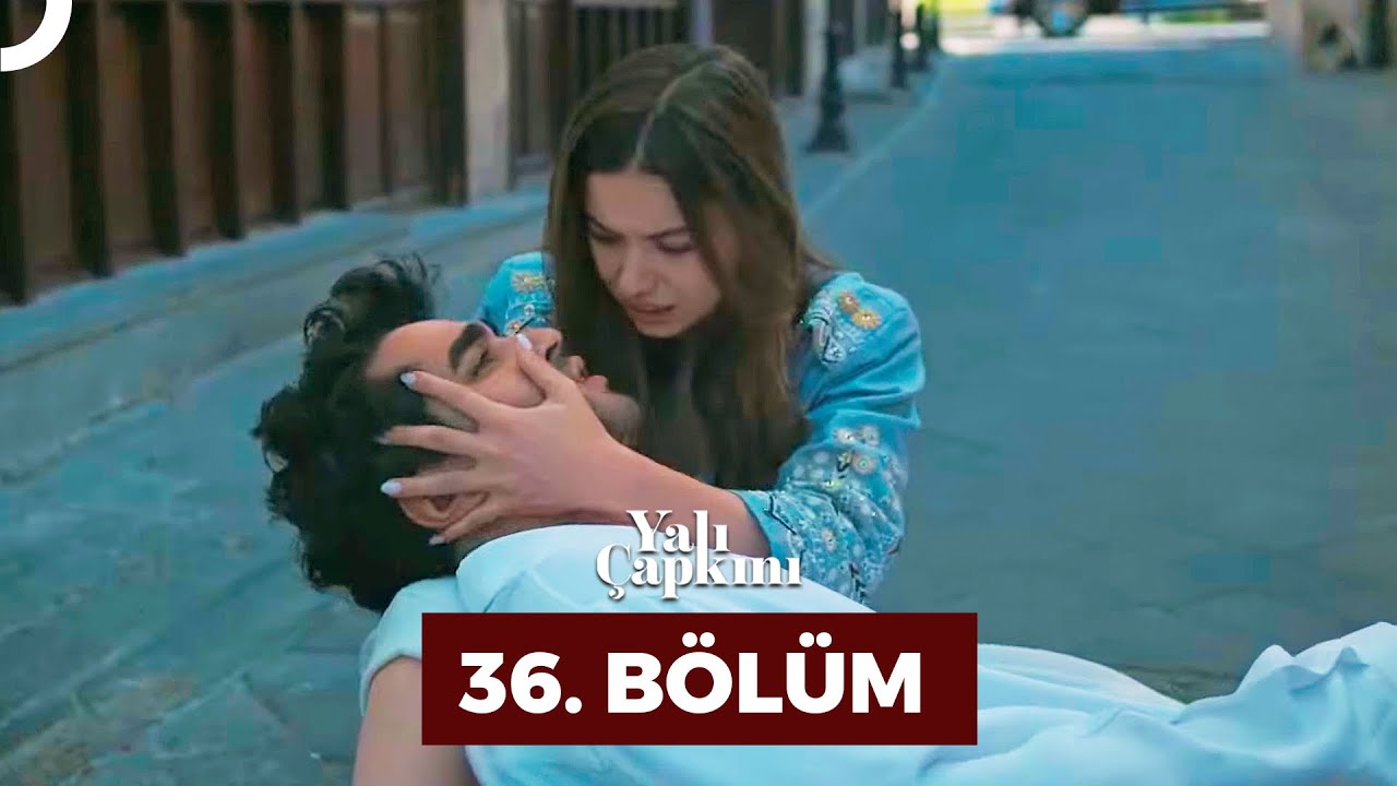 Yalı Çapkını 36. Bölüm (Sezon Finali)