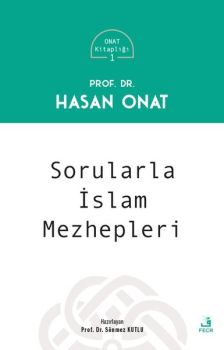 Sorularla İslam Mezhepleri - Onat Kitaplığı 1