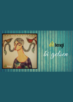 Dil Tengî - Bi Gelsen [Kuş Şarkıları]