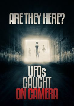 Are They Here? UFOs Caught on Camera