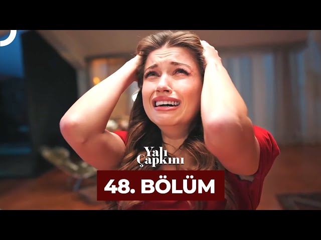 Yalı Çapkını 48. Bölüm