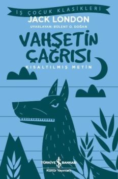 Vahşetin Çağrısı-İş Çocuk Klasikleri