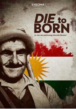Die to Born - The life of the peshmerga Mustafa Barzani