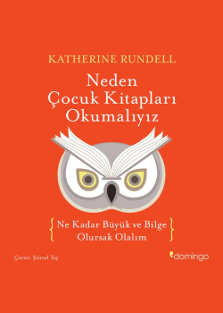 Neden Çocuk Kitapları Okumalıyız