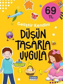 Düşün Tasarla Uygula - Geliştir Kendini