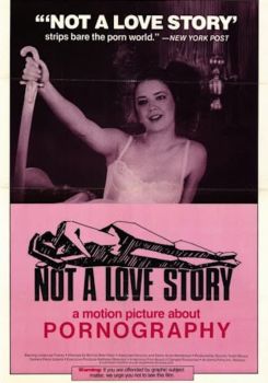 Not a Love Story: A Film About Pornography