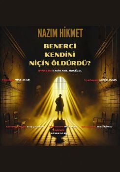 Benerci Kendini Niçin Öldürdü?