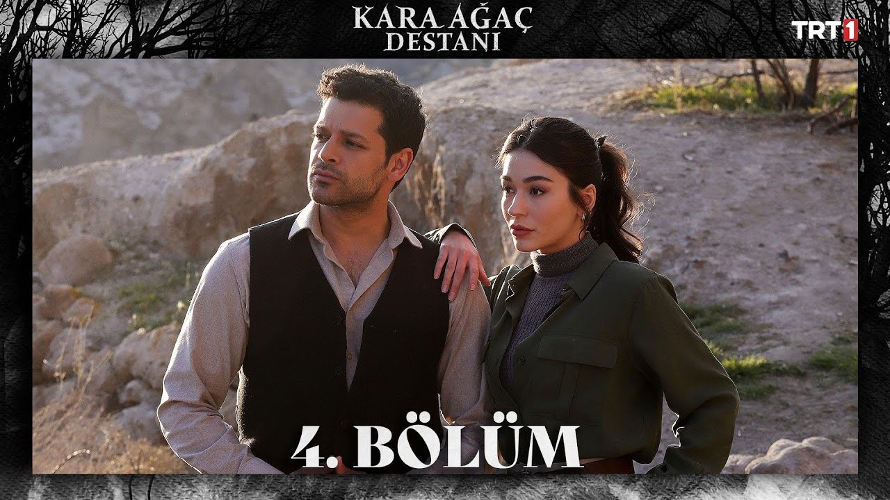 Kara Ağaç Destanı 4.Bölüm