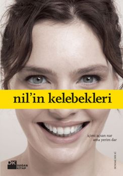 Nil'in Kelebekleri - İçimi Açsan Nar Ama Yerim Dar