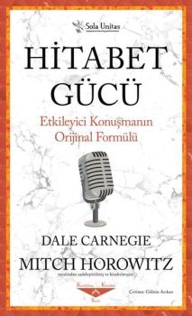 Hitabet Gücü - Etkileyici Konuşmanın Orijinal Formülü