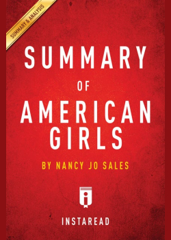 Summary of American Girls: by Nancy Jo Sales | Includes Analysis: by Nancy Jo Sales | Includes Analysis