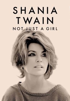 Shania Twain: Not Just a Girl