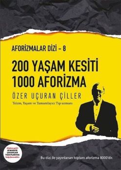 200 Yaşam Kesiti 1000 Aforizma-Aforizmalar 8