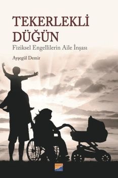 Tekerlekli Düğün-Fiziksel Engellilerin Aile İnşası