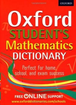 Oxford Student's Mathematics Dictionary (Oxford Dictionary)