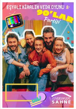 Eşyalı Kiralık Veda Oyunu Ve 90'Lar Partisi