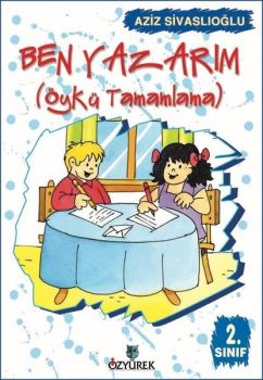 Ben Yazarım 2.Sınıf Öykü Tamamlama