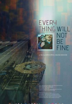 Everything Will Not Be Fine