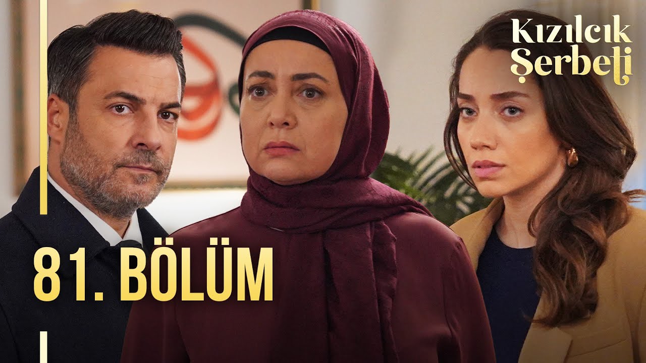 Kızılcık Şerbeti 81. Bölüm