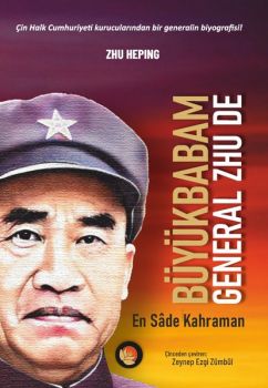Büyükbabam General Zhu De - En Sade Kahraman