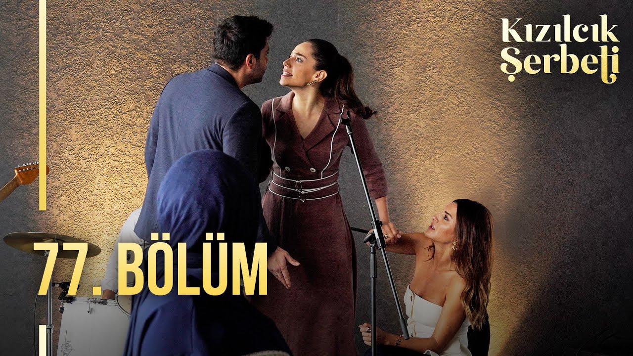 Kızılcık Şerbeti 77. Bölüm