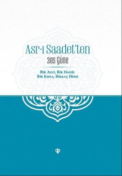 Asr-ı Saadet'ten 365 Güne