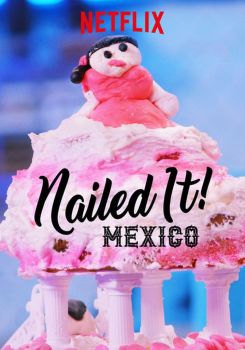 Nailed It! Mexico