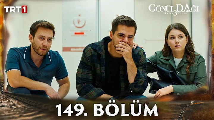 Gönül Dağı 149.Bölüm