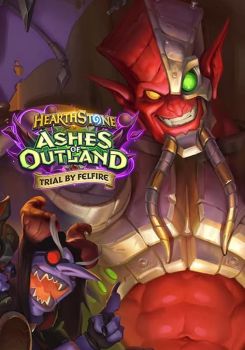 Hearthstone: Trial by Felfire
