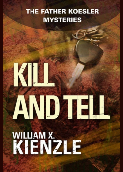 Kill and Tell: The Father Koesler Mysteries: Book 6