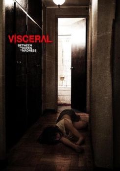 Visceral: Between the Ropes of Madness