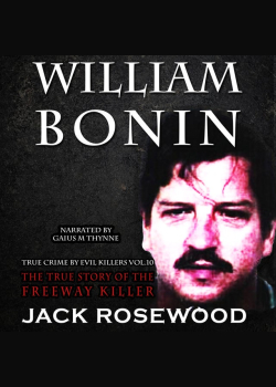 William Bonin - The True Story of The Freeway Killer
